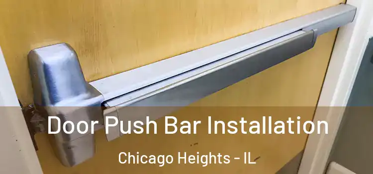 Door Push Bar Installation Chicago Heights - IL
