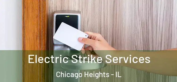 Electric Strike Services Chicago Heights - IL