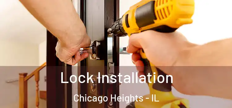 Lock Installation Chicago Heights - IL
