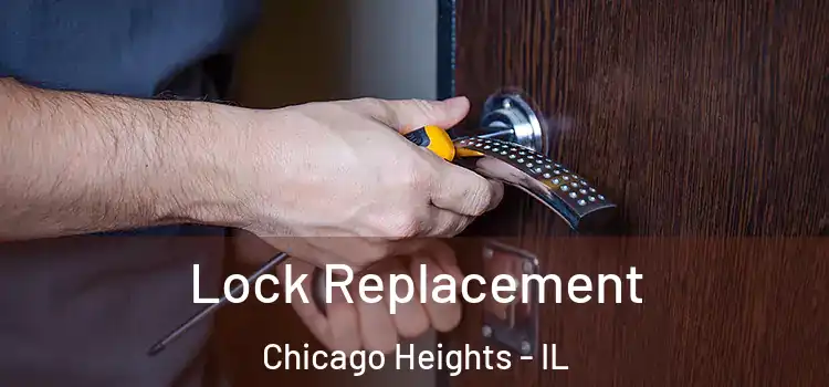Lock Replacement Chicago Heights - IL