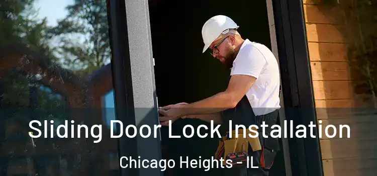 Sliding Door Lock Installation Chicago Heights - IL